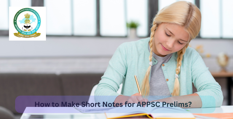 How to Make Short Notes for APPSC Prelims